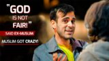 Muslim Got Crazy When Ex-Muslim Said: "God is Not Fair!” – Street Interview