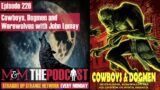 Mysteries and Monsters: Episode 226 Cowboys, Dogmen and Werewolves with John Lemay