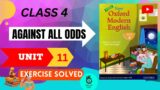 NEW OXFORD MODERN ENGLISH  | AGAINST ALL ODDS| UNIT 11|EXERCISE SOLVED CLASS 4| REAL LIFE STUDY |