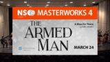 NSO: Masterworks 4 – The Armed Man (10s)