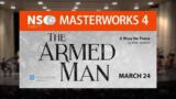 NSO: Masterworks 4 – The Armed Man (30s)
