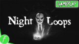 Night Loops Gameplay HD (PC) | NO COMMENTARY