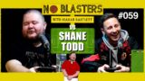 No Blasters #59. Vs Shane Todd