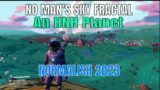 No Man's Sky Fractal Normalish 2023 An HNH Planet: Hazard/Non Hazard Planet