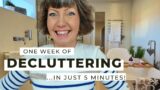 ONE WEEK of decluttering in 5 MINUTES! Hygge Minimalist Home Flylady!