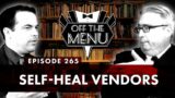 Off the Menu: Episode 265 – Self-Heal Vendors