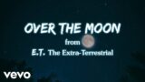 Over the Moon | From the Soundtrack to "E.T." John Williams & Steven Spielberg