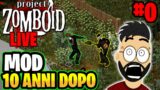 PROJECT ZOMBOID MOD 10 ANNI DOPO! – SI COMINCIA IN LIVE! – episodio 0