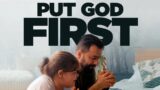 PUT GOD FIRST | Do Not Block Your Own Blessings!