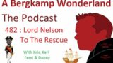 Podcast 482 : Lord Nelson To The Rescue *An Arsenal Podcast