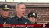 Police in Mass. attacked by suspect