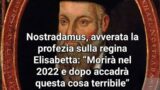 Profezia avverata di Nostradamus 2022  Regina ….