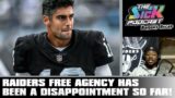 Raiders Free Agency Has Been A Disappointment So Far! – Raiders Talk #4
