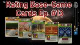 Rating Base Game Cards – Ep. #13