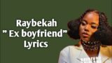 Raybekah " Ex boyfriend"  (Lyrics) / i'll be a fool to go back to my ex boyfriend (TikTok song)