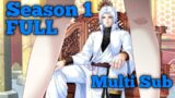 Rebirth: I am the Heaven God Season 1 FULL Completed MULTI SUB 1080P