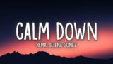 Rema, Selena Gomez – Calm Down (Lyrics)