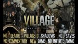 Resident Evil Village (1440/60) : No Saves, No Deaths, New Game, Village Of Shadows, No Commentary