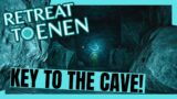 Retreat to Enen EP3 – Key to the Cave!