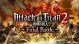 Revisiting Attack on Titan 2: Final Battle Gameplay Part 1