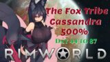 Rimworld: The Vixen War Tribe: Cassandra 500% Part 9