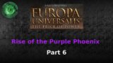 Rise of the Purple Phoenix #6 [Europa Universalis Price of Power]