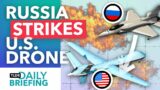 Russia Strikes US Drone: What the Hell Happened?