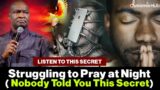 SOLUTION IF YOU ARE STRUGGLING TO PRAY IN THE NIGHT BY  APOSTLE JOSHUA SELMAN