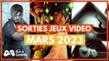 SORTIES JEUX VIDEO MARS 2023 – Tchia, Resident Evil 4 Remake, Have a Nice Death, Figment 2…
