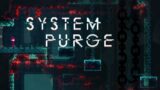 SYSTEM PURGE: Science does a Bad Thing AGAIN (full playthrough)