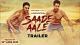 Saade Aale (Official Trailer) – Deep Sidhu | Sukhdeep Sukh | New Punjabi Movie 2022 | Rel 29 April