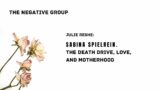 Sabina Spielrein – THE DEATH DRIVE, LOVE, AND MOTHERHOOD