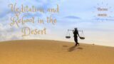 Sacred music and lulling desert sands.Meditate and Enlighten