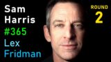 Sam Harris: Trump, Pandemic, Twitter, Elon, Bret, IDW, Kanye, AI & UFOs | Lex Fridman Podcast #365