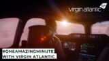 See the world differently in #OneAmazingMinute with Virgin Atlantic