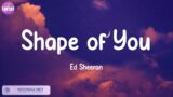 Shape of You – Ed Sheeran (Lyrics) | Charlie Puth, Shawn Mendes,…