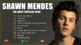 Shawn Mendes Audio Tracks – High Quality – Shawn Mendes Best Hits