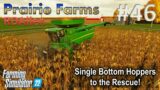 Single Bottom Hoppers to the Rescue! | E46 Prairie Farms | Farming Simulator 22