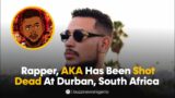 South Africa Rapper, AKA Shot Dead In Drive-by Shooting In Durban, South Africa