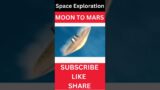 Space Exploration Video | MOON TO MARS |  NASA | #shorts #viralshort #ytshorts