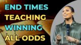 Stephanie Ike [END TIMES TEACHING] Winning Against All Odds