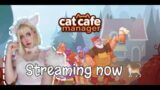 Streaming – Cafe Cafe Manager Simulator!