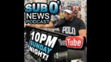 Sub 0 Podcast!!! #323