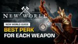 THE BEST WEAPON PERK AND THEIR CRAFTING MODIFICATION | NEW WORLD GUIDE