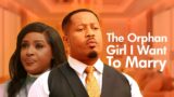 THE ORPHAN GIRL I WANT TO MARRY starring Mike Ezuruonye – African Urban Movies