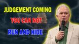 TIMOTHY DIXON PROPHETIC WORD: [JUDGEMENT COMING] YOU CAN NOT RUN AND HIDE – PROPHECY 2023