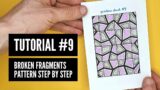 TUTORIAL #9 | Broken Fragments Geometric Pattern Step by Step