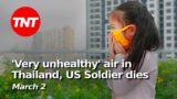 Thailand's critical air pollution problem, US soldier mystery death – TNT Mar 2