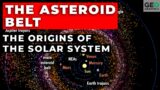 The Asteroid Belt: The Origins of the Solar System