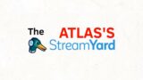 The Atlas’s Streamyard S6 E7